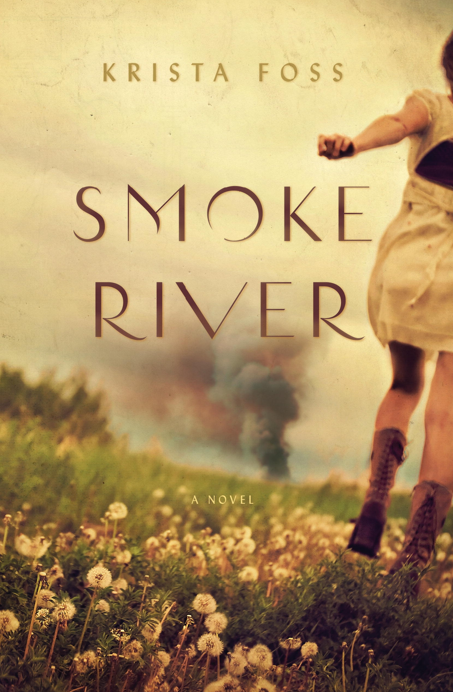 Smoke River by Krista Foss